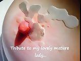 Tribute to my sexy mature lady...